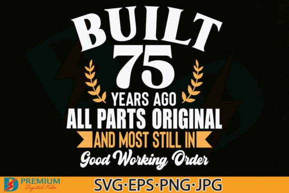 75 Birthday SVG Design: Built 75 Years Review