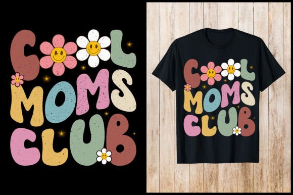 Cool Moms Club T-Shirt Design: Graphics & Apparel
