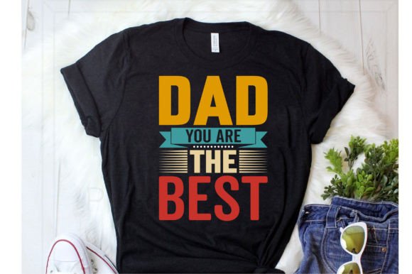 Dad You Are the Best Svg T-Shirt Graphics Review
