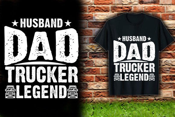 Husband Dad Trucker Legend Graphics & T-Shirt Designs