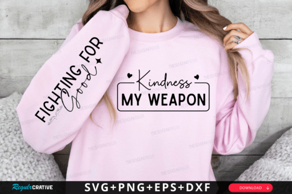 Kindness My Weapon Sleeve Svg Design Graphics