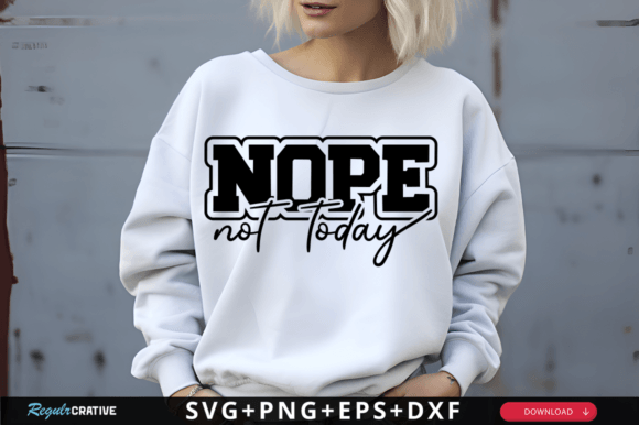 Nope Not Today SVG Design: A Designer's Review
